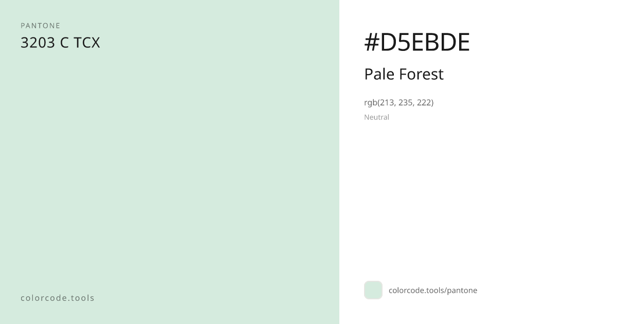 Pantone Pale Forest 3203 C — HEX #D5EBDE | colorcode.tools