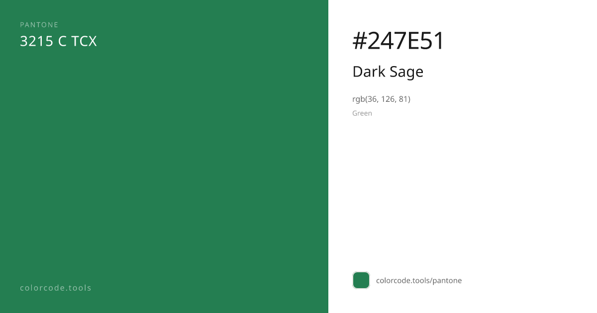 Pantone Dark Sage 3215 C — HEX #247E51 | colorcode.tools