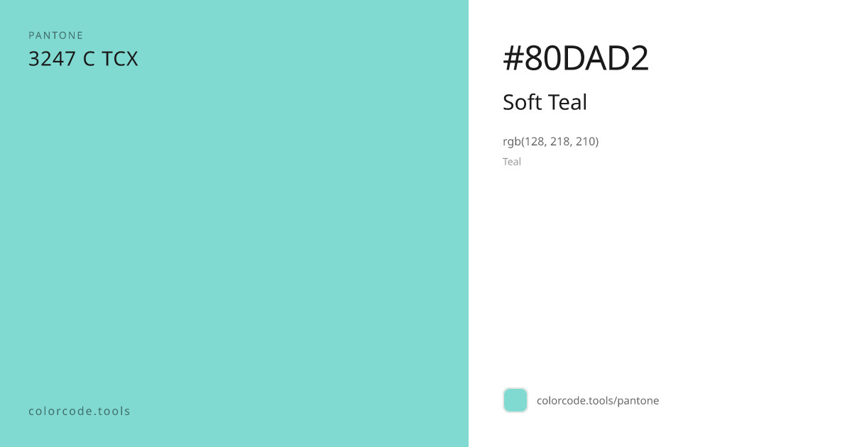 Pantone Soft Teal 3247 C — HEX #80DAD2 | colorcode.tools