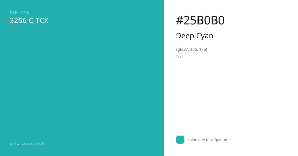 Pantone Deep Cyan 3256 C — HEX #25B0B0 | colorcode.tools