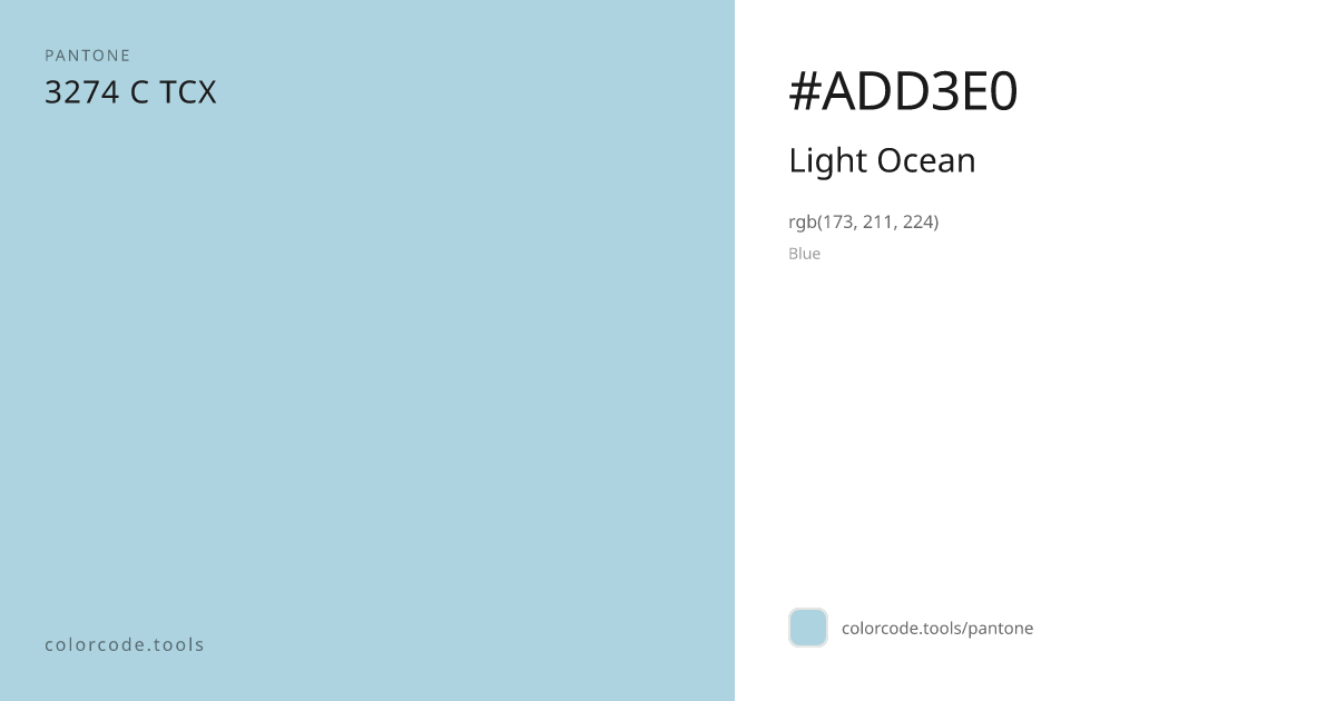 Pantone Light Ocean 3274 C — HEX #ADD3E0 | colorcode.tools