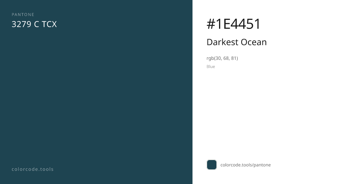 Pantone Darkest Ocean 3279 C — HEX #1E4451 | colorcode.tools
