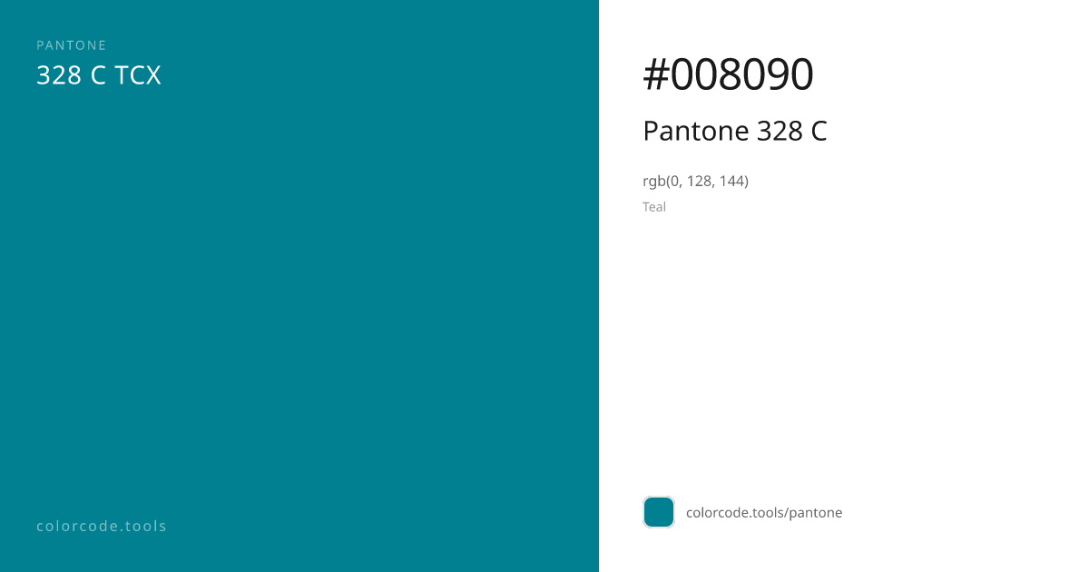 Pantone Pantone 328 C 328 C — HEX #008090 | colorcode.tools