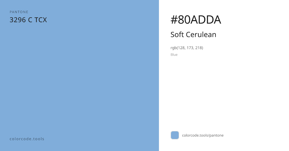 Pantone Soft Cerulean 3296 C — HEX #80ADDA | colorcode.tools