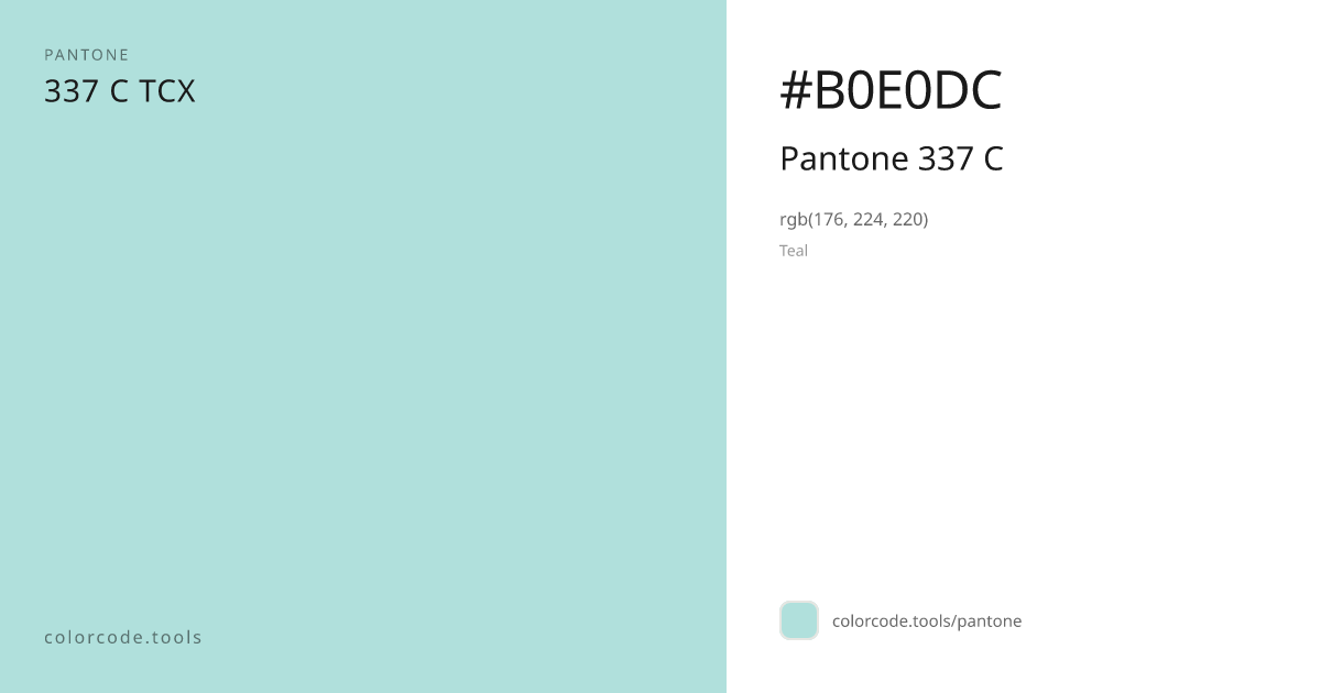 Pantone Pantone 337 C 337 C — HEX #B0E0DC | colorcode.tools