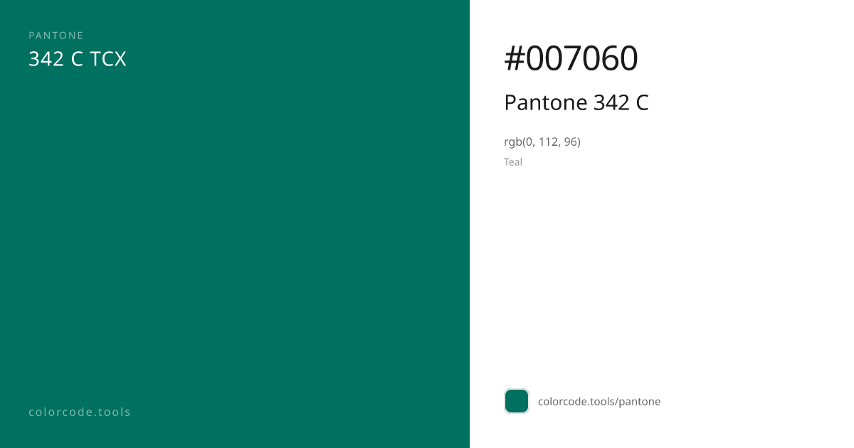 Pantone Pantone 342 C 342 C — HEX #007060 | colorcode.tools