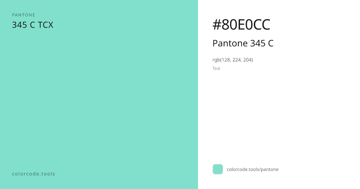 Pantone Pantone 345 C 345 C — HEX #80E0CC | colorcode.tools