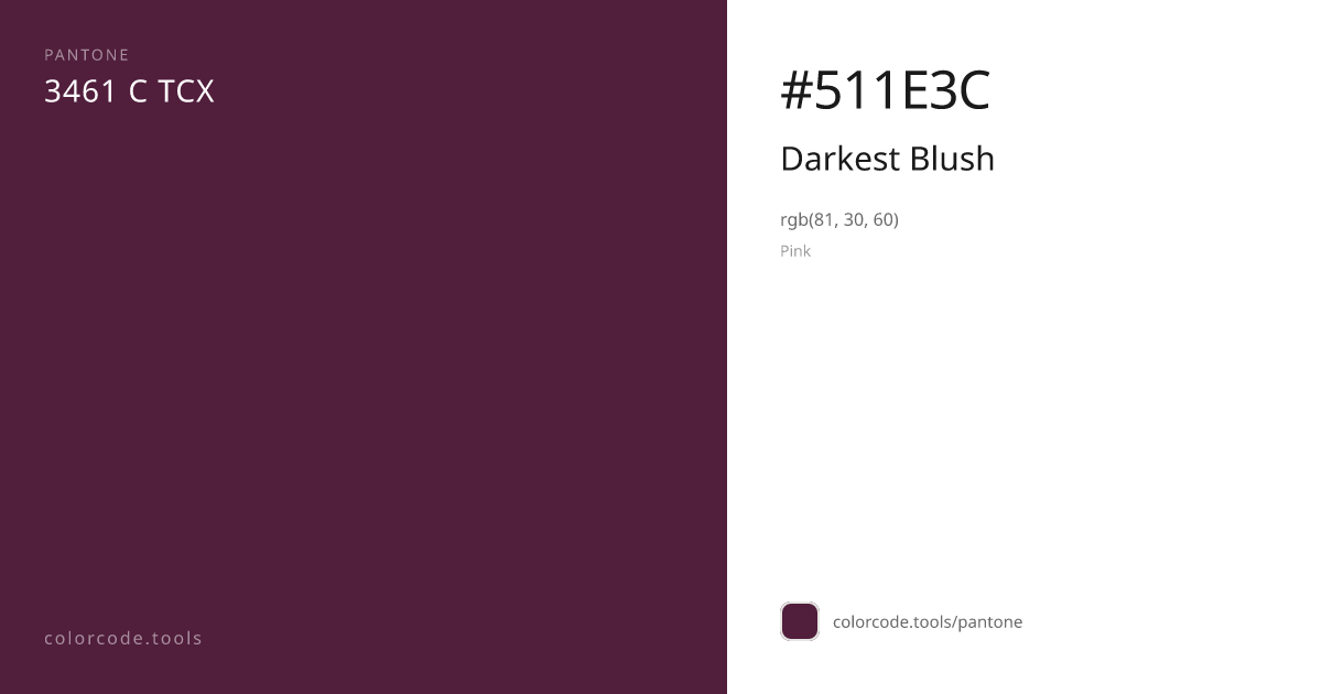 Pantone Darkest Blush 3461 C — HEX #511E3C | colorcode.tools