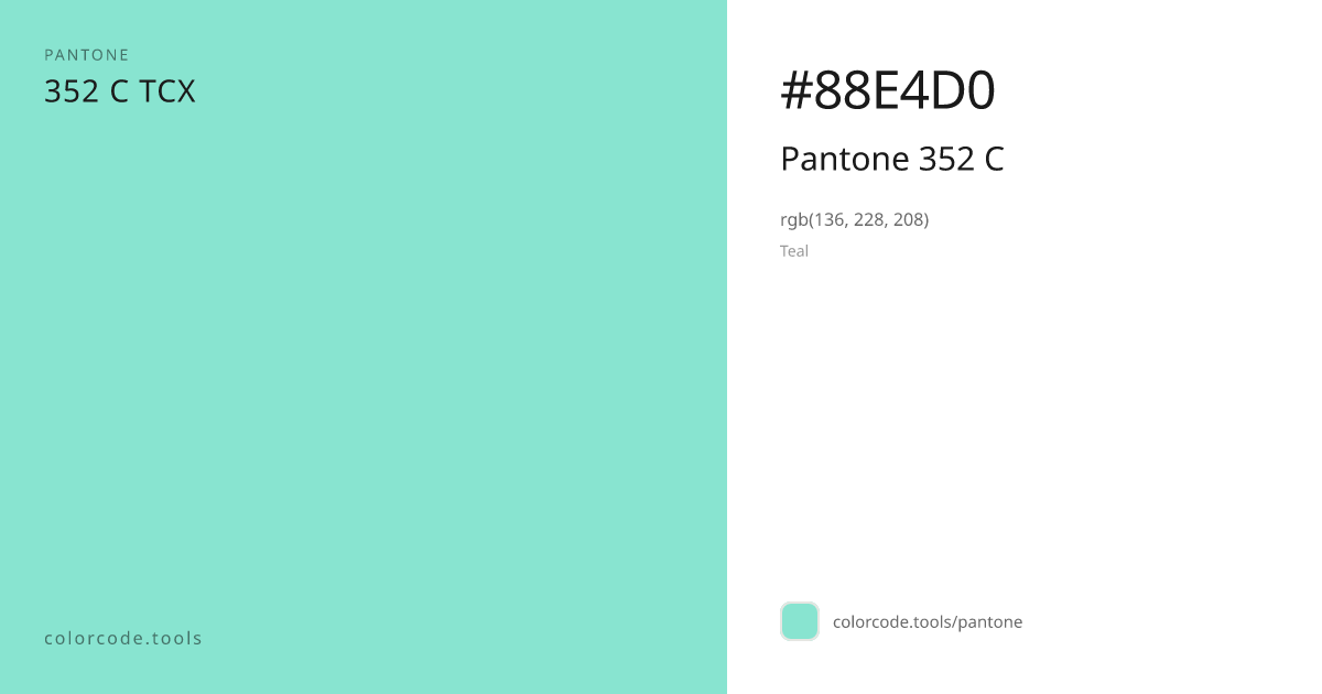 Pantone Pantone 352 C 352 C — HEX #88E4D0 | colorcode.tools