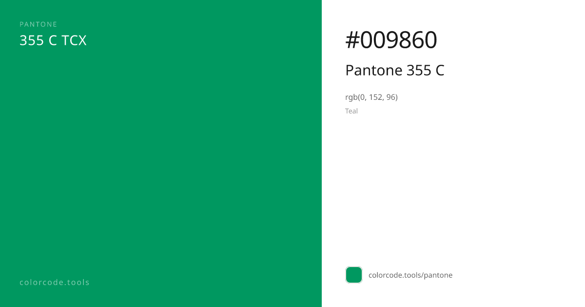 Pantone Pantone 355 C 355 C — HEX #009860 | colorcode.tools