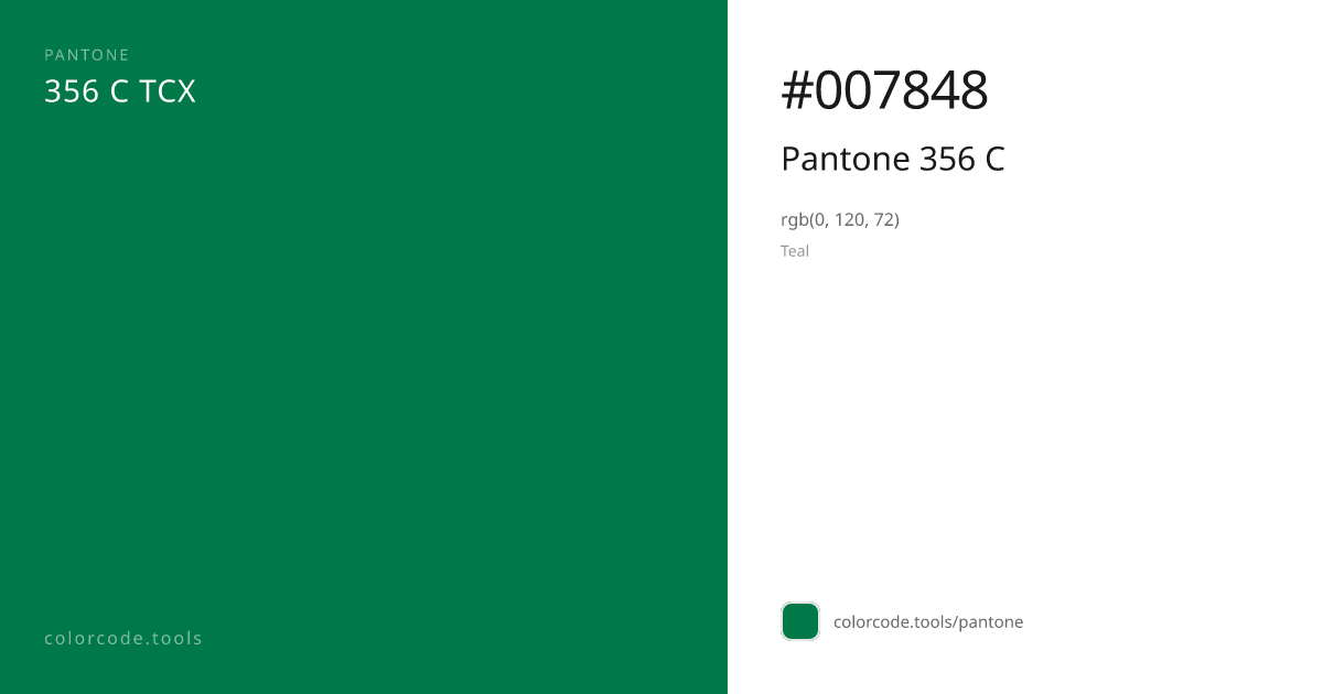 Pantone Pantone 356 C 356 C — HEX #007848 | colorcode.tools