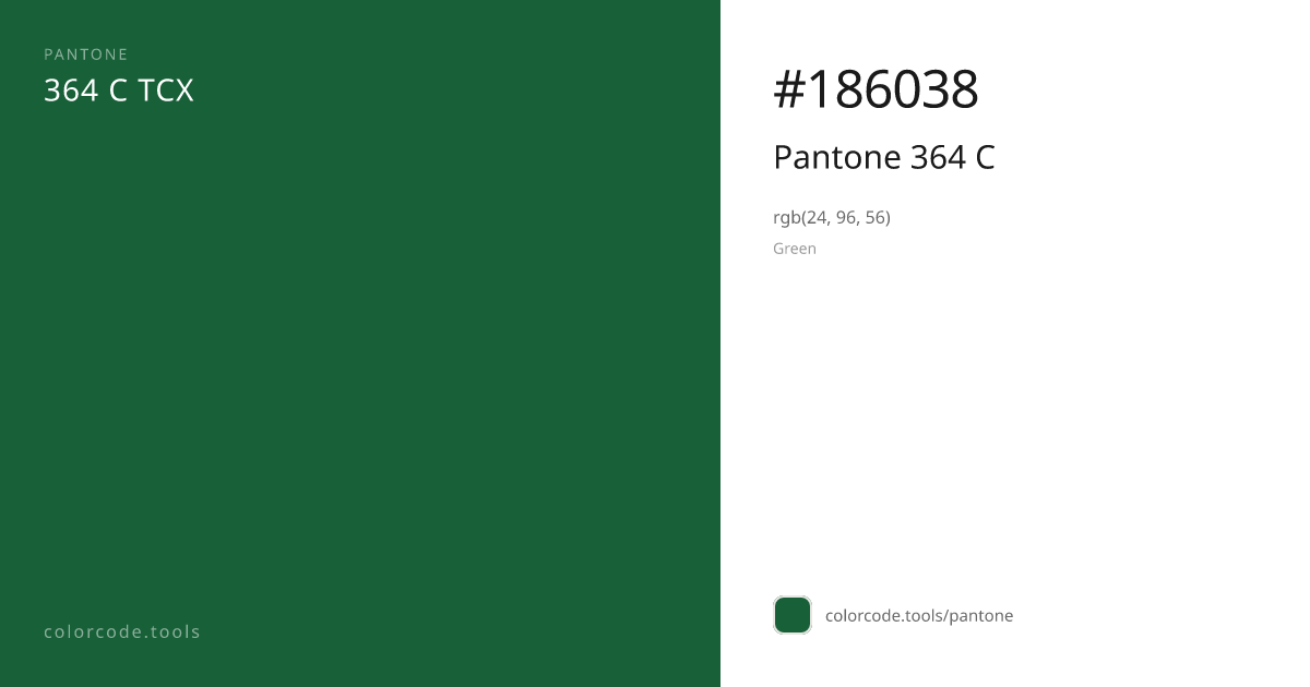 Pantone Pantone 364 C 364 C — HEX #186038 | colorcode.tools