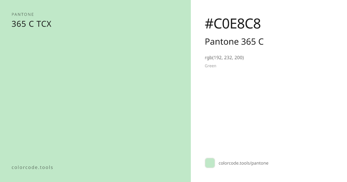 Pantone Pantone 365 C 365 C — HEX #C0E8C8 | colorcode.tools
