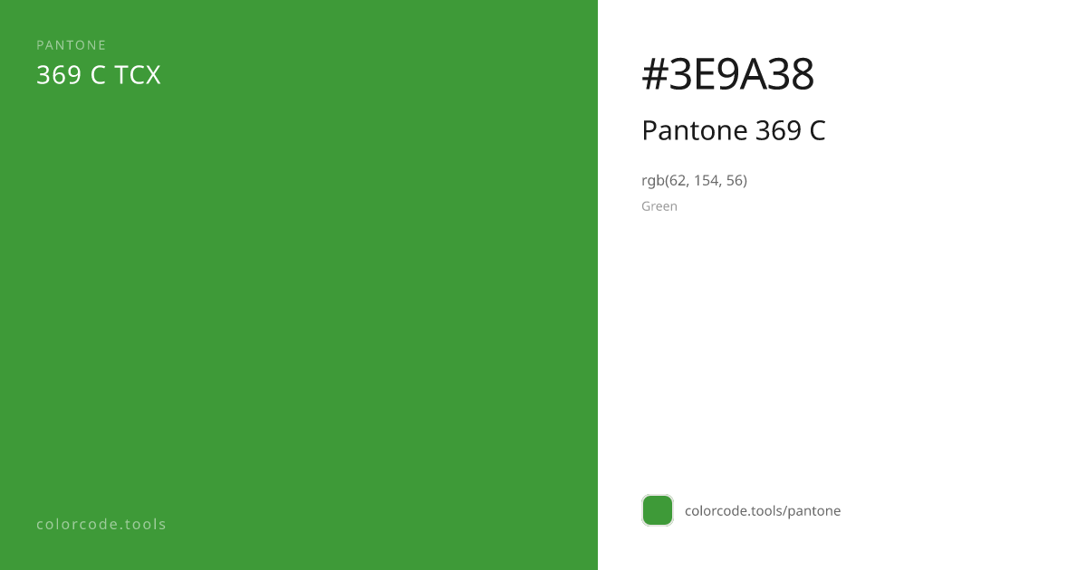 Pantone Pantone 369 C 369 C — HEX #3E9A38 | colorcode.tools