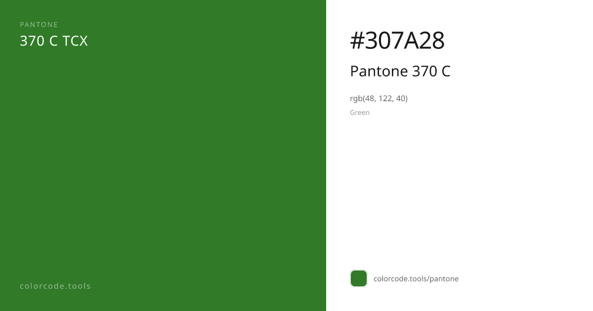 Pantone Pantone 370 C 370 C — HEX #307A28 | colorcode.tools