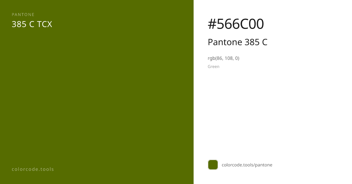 Pantone Pantone 385 C 385 C — HEX #566C00 | colorcode.tools