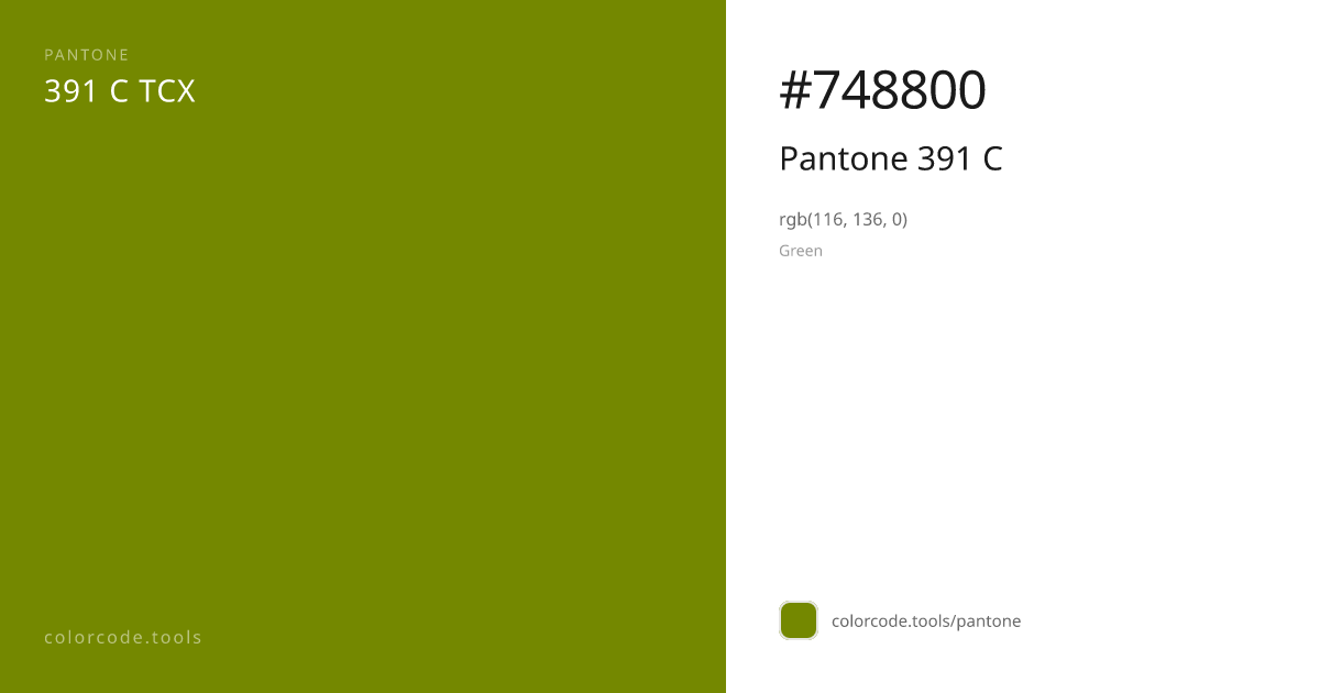 Pantone Pantone 391 C 391 C — HEX #748800 | colorcode.tools