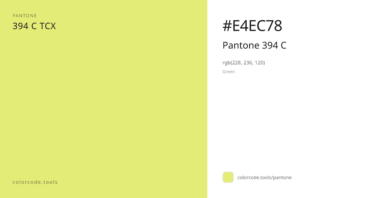 Pantone Pantone 394 C 394 C — HEX #E4EC78 | colorcode.tools