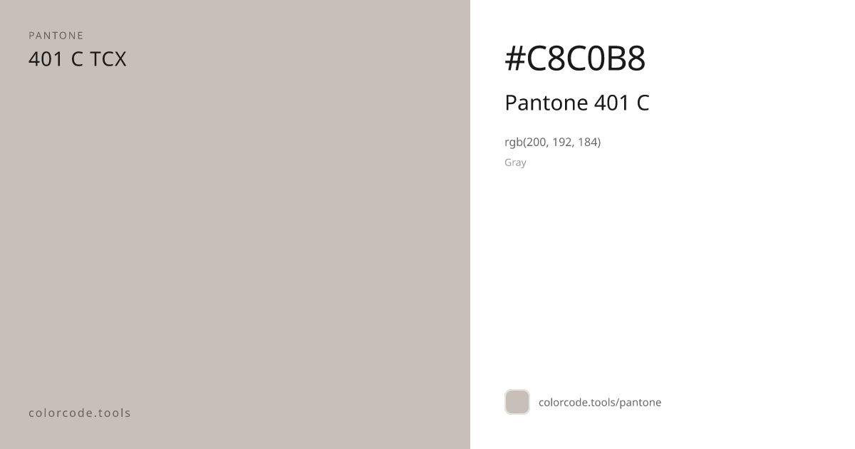 Pantone Pantone 401 C 401 C — HEX #C8C0B8 | colorcode.tools