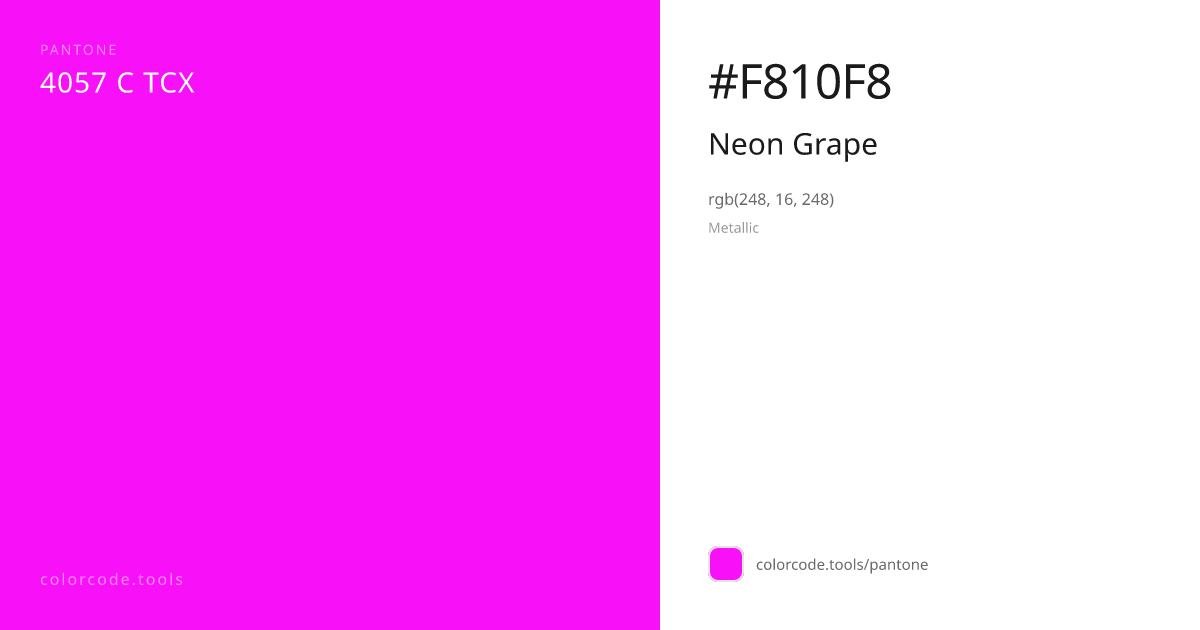 Pantone Neon Grape 4057 C — HEX #F810F8 | colorcode.tools