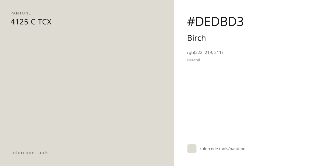 Pantone Birch 4125 C — HEX #DEDBD3 | colorcode.tools