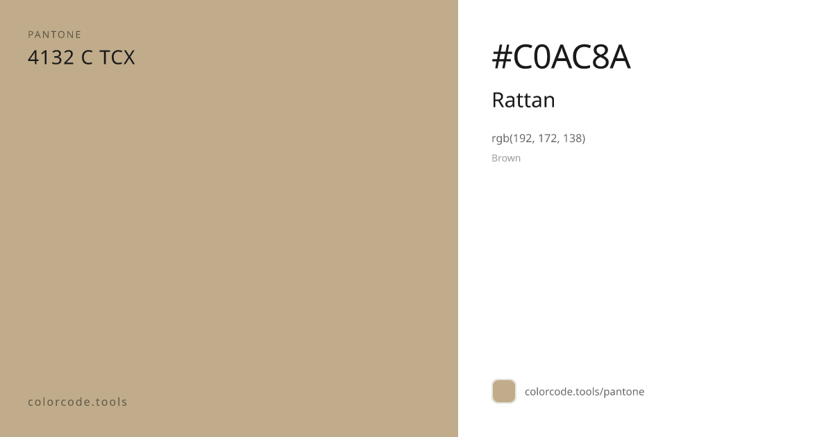 Pantone Rattan 4132 C — HEX #C0AC8A | colorcode.tools