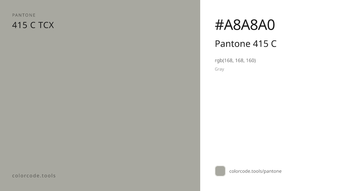 Pantone Pantone 415 C 415 C — HEX #A8A8A0 | colorcode.tools