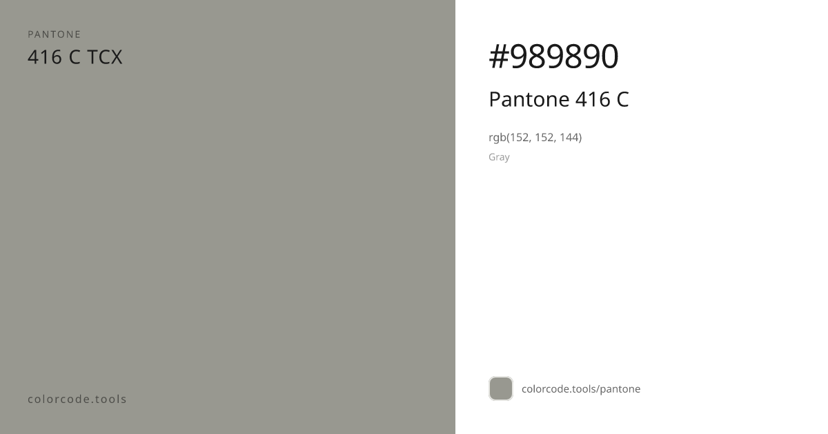 Pantone Pantone 416 C 416 C — HEX #989890 | colorcode.tools