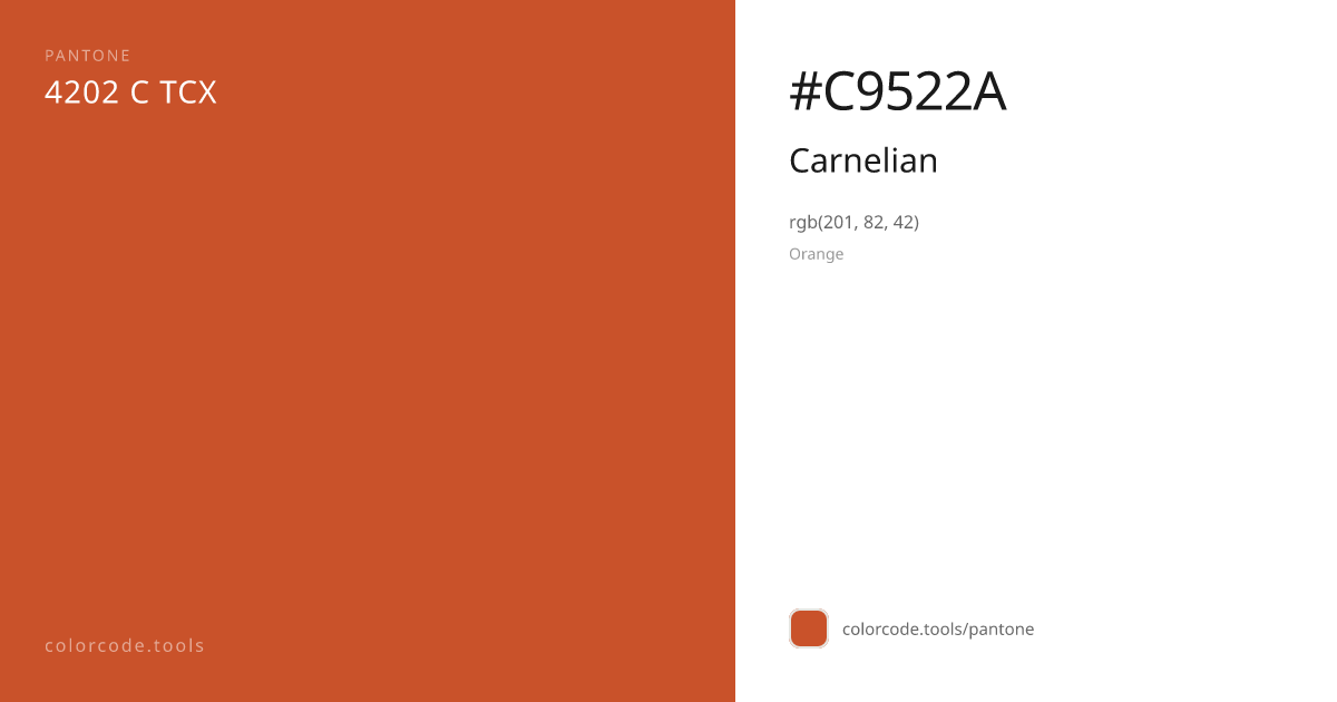 Pantone Carnelian 4202 C — HEX #C9522A | colorcode.tools