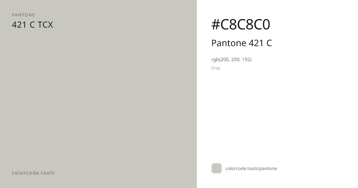 Pantone Pantone 421 C 421 C — HEX #C8C8C0 | colorcode.tools