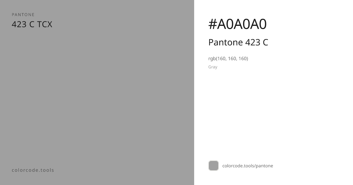 Pantone Pantone 423 C 423 C — HEX #A0A0A0 | colorcode.tools