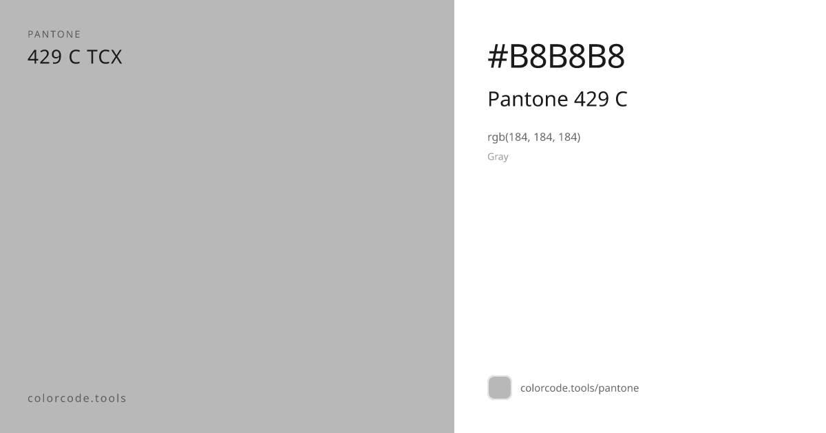 Pantone Pantone 429 C 429 C — HEX #B8B8B8 | colorcode.tools