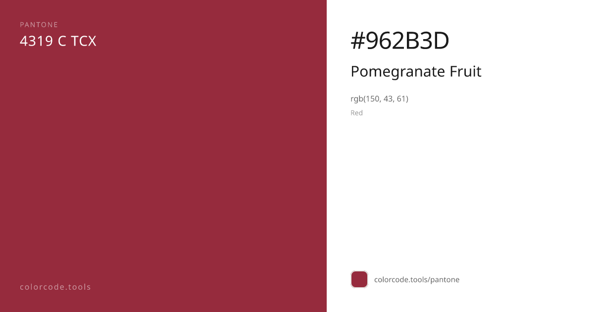 Pantone Pomegranate Fruit 4319 C — HEX #962B3D | colorcode.tools