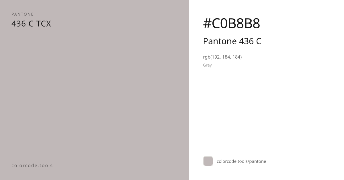 Pantone Pantone 436 C 436 C — HEX #C0B8B8 | colorcode.tools