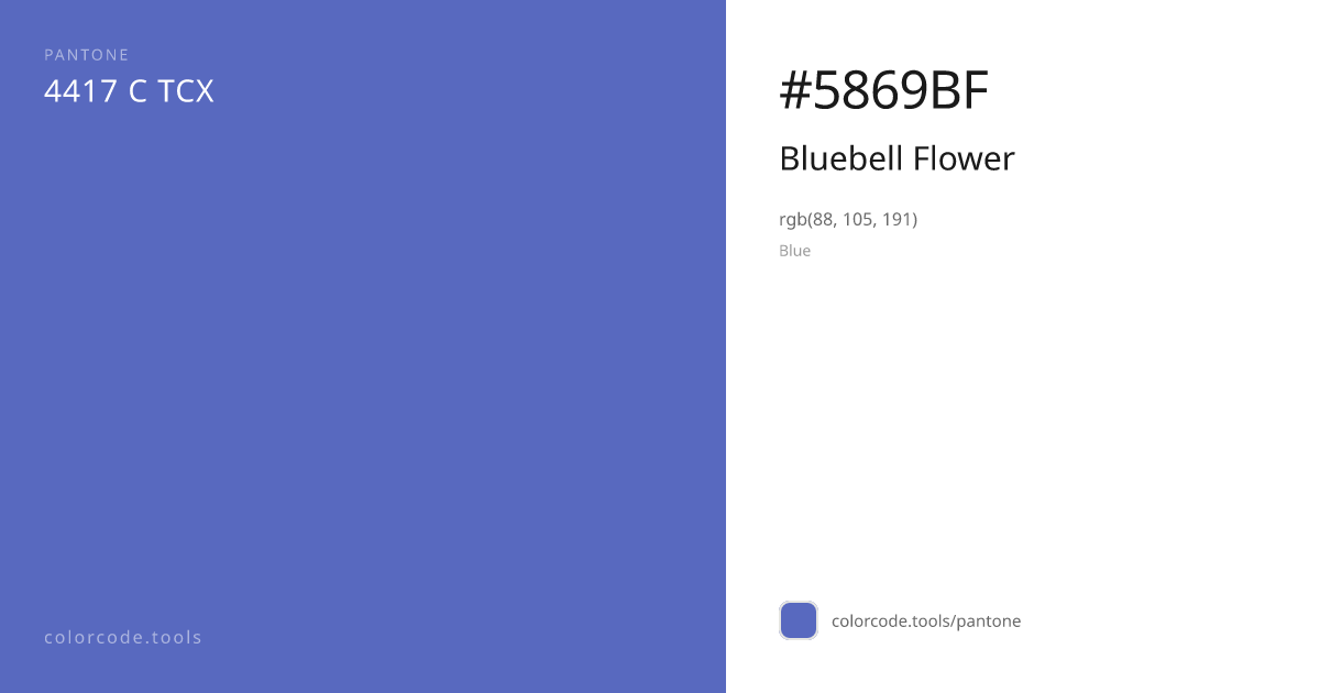 Pantone Bluebell Flower 4417 C — HEX #5869BF | colorcode.tools