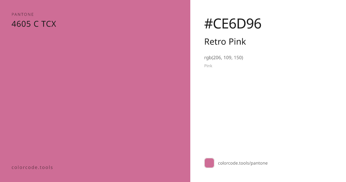 Pantone Retro Pink 4605 C — HEX #CE6D96 | colorcode.tools