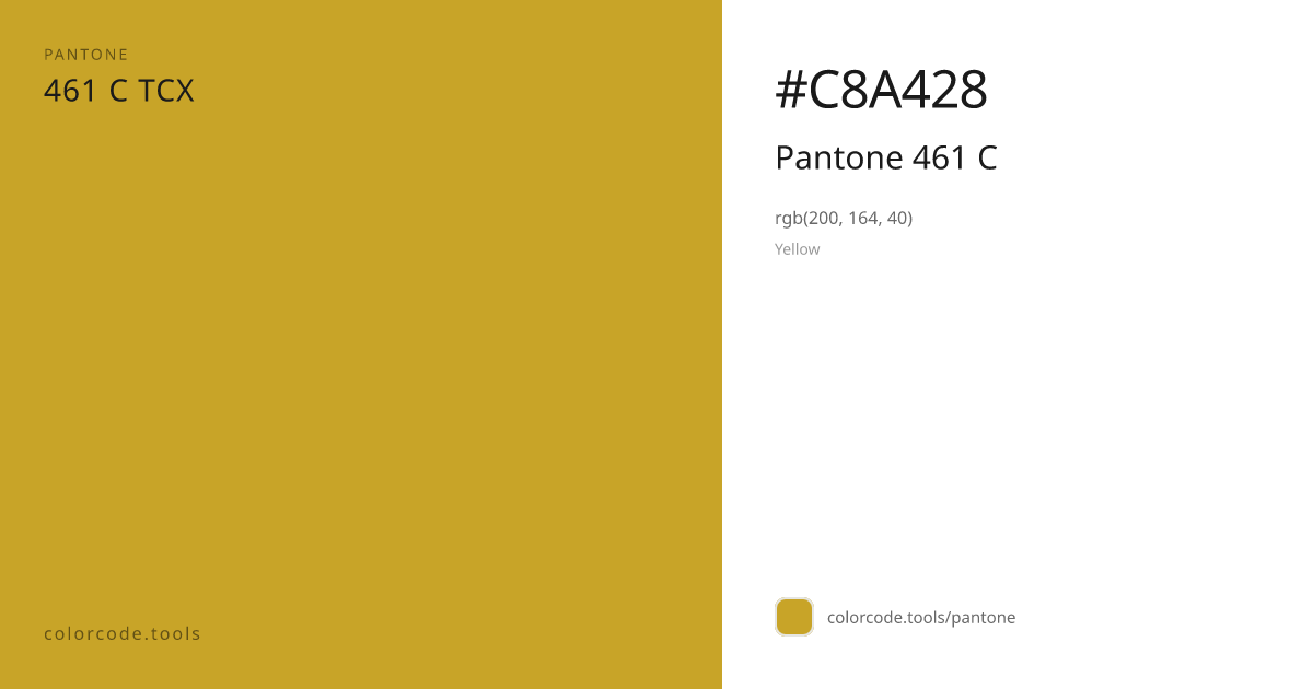 Pantone Pantone 461 C 461 C — HEX #C8A428 | colorcode.tools