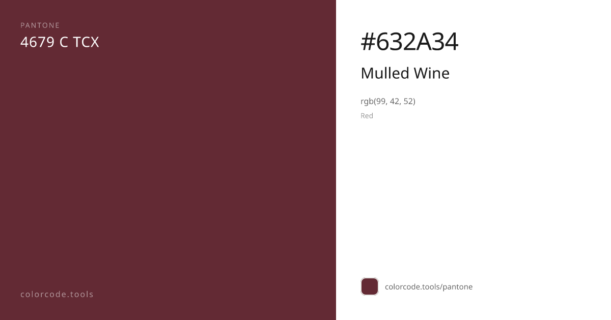 Pantone Mulled Wine 4679 C — HEX #632A34 | colorcode.tools