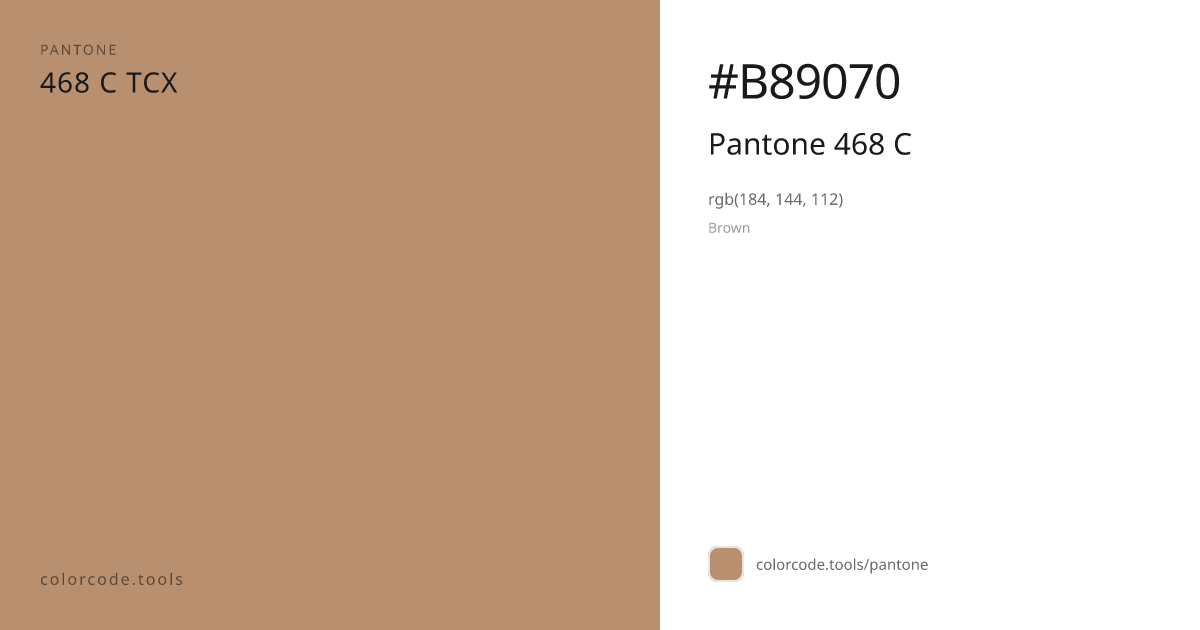 Pantone Pantone 468 C 468 C — HEX #B89070 | colorcode.tools