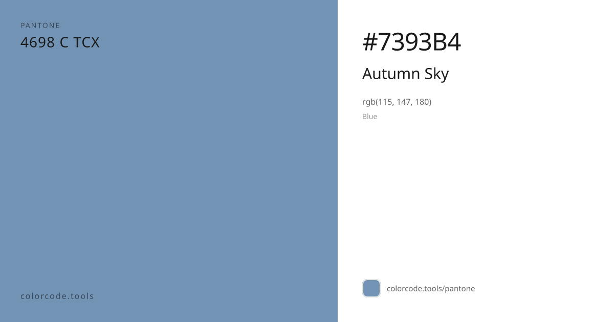 Pantone Autumn Sky 4698 C — HEX #7393B4 | colorcode.tools