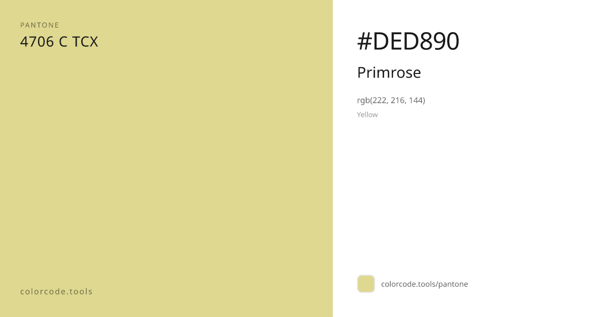 Pantone Primrose 4706 C — HEX #DED890 | colorcode.tools