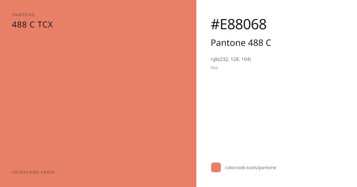 Pantone Pantone 488 C 488 C — HEX #E88068 | colorcode.tools