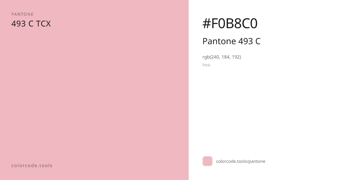 Pantone Pantone 493 C 493 C — HEX #F0B8C0 | colorcode.tools