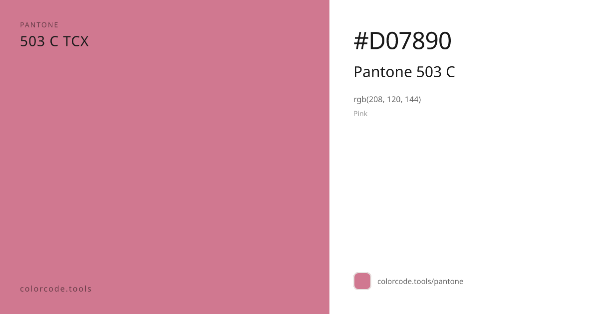 Pantone Pantone 503 C 503 C — HEX #D07890 | colorcode.tools
