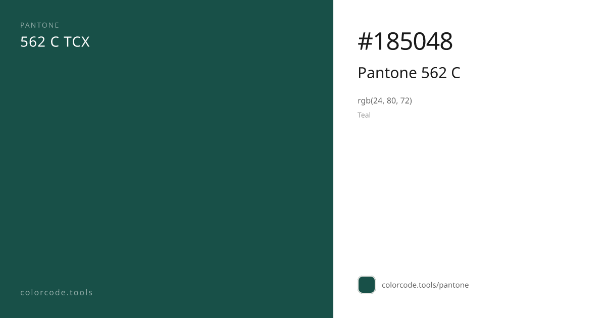 Pantone Pantone 562 C 562 C — HEX #185048 | colorcode.tools