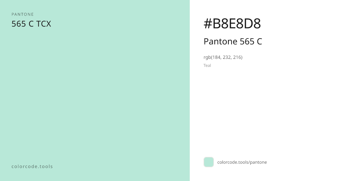 Pantone Pantone 565 C 565 C — HEX #B8E8D8 | colorcode.tools