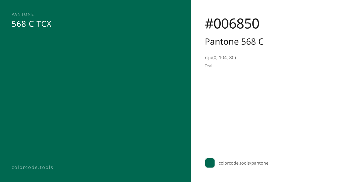 Pantone Pantone 568 C 568 C — HEX #006850 | colorcode.tools