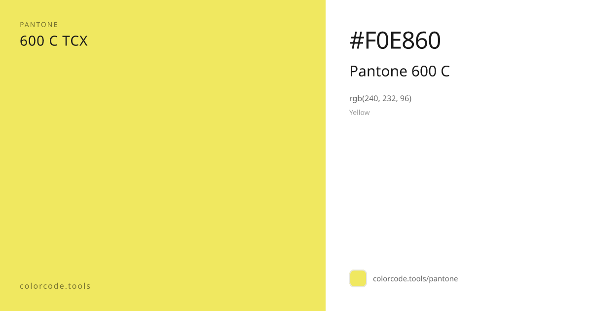 Pantone Pantone 600 C 600 C — HEX #F0E860 | colorcode.tools