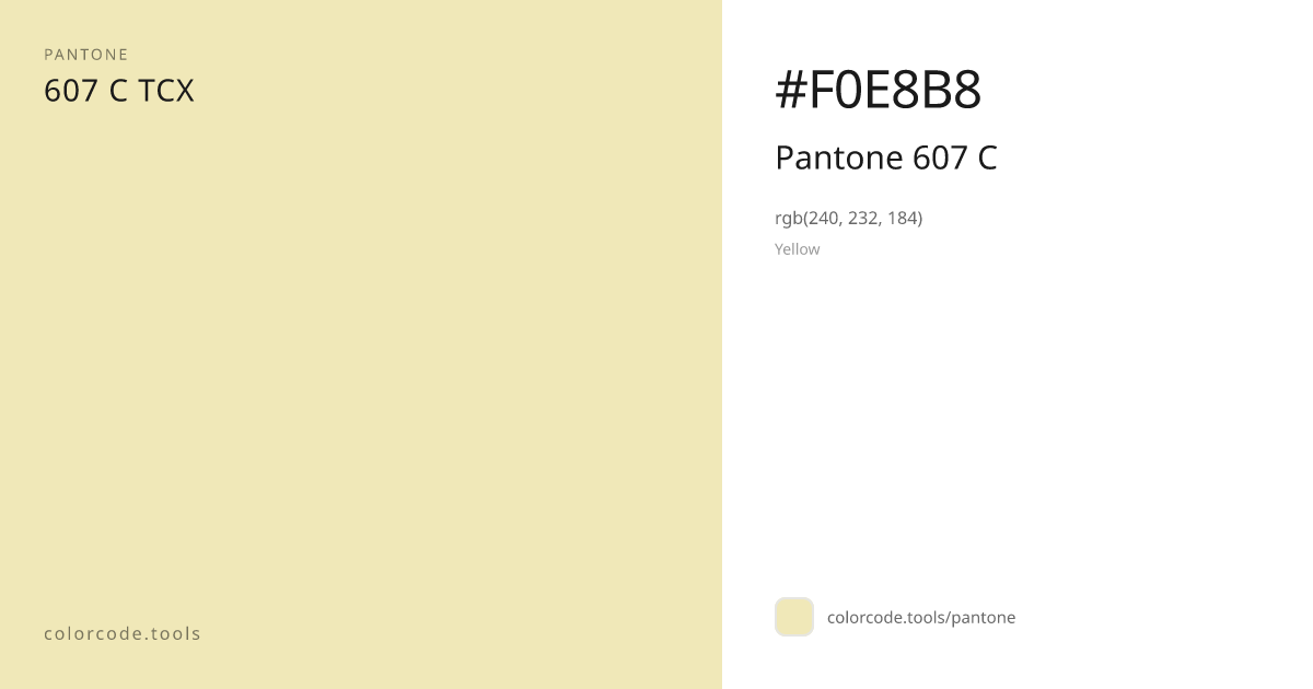 Pantone Pantone 607 C 607 C — HEX #F0E8B8 | colorcode.tools