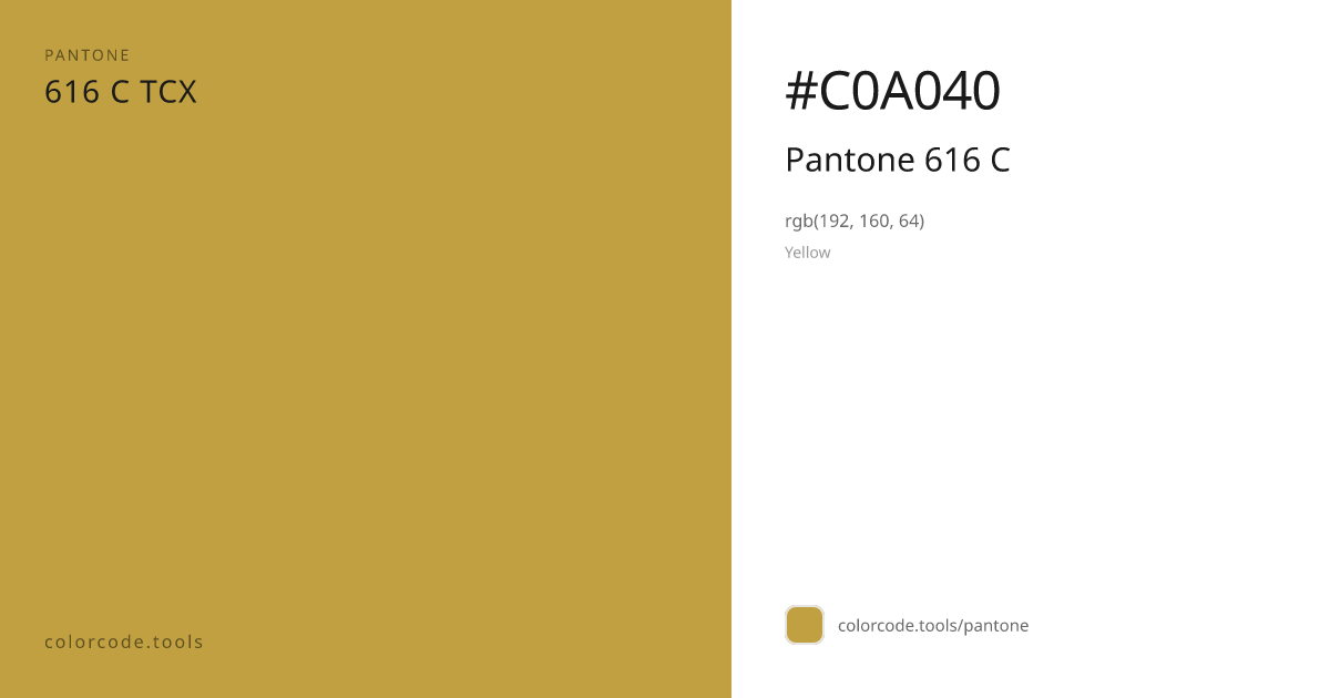 Pantone Pantone 616 C 616 C — HEX #C0A040 | colorcode.tools